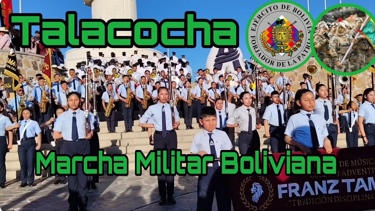 TEMA: TALACOCHA MARCHA MILITAR BANDA DEL COLEGIO ADVENTISTA FRANZ TAMAYO GESTION 2025