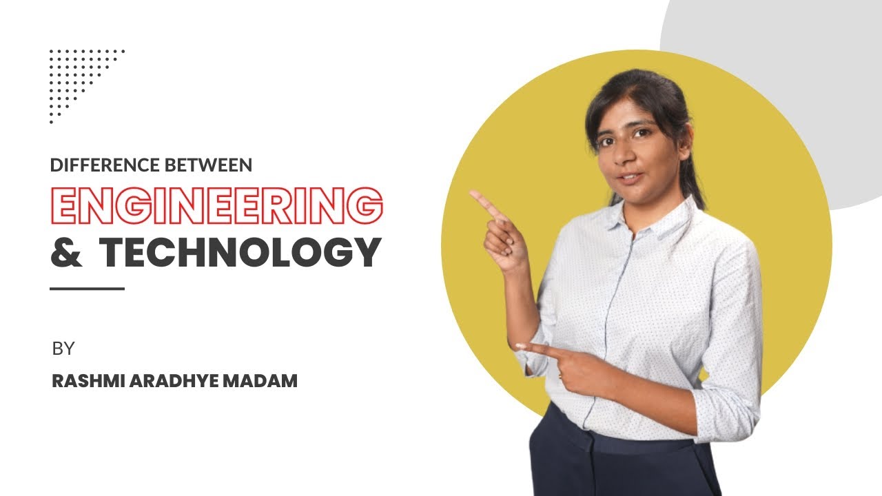 Must Know Difference Between Engineering And Technology! 