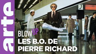 Les B.O. de Pierre Richard  Blow Up  ARTE