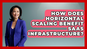 How Does Horizontal Scaling Benefit SaaS Infrastructure? - The SaaS Pros Breakdown
