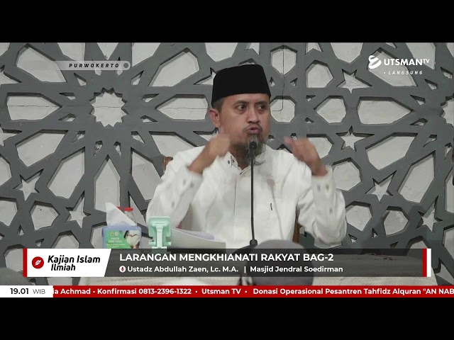 LIVE Larangan Mengkhianati Rakyat Bag.2 - Ustadz Abdullah Zaen, Lc. M.A. class=