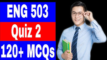 ENG 503 Quiz 2 Solved / Correct Solution 💯 / 120+ MCQs / Introduction to English language teaching