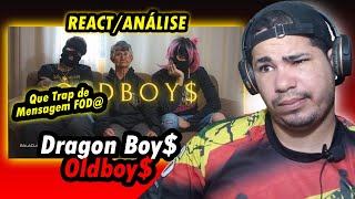 Dragon Boy$ - Oldboy$ (Clipe Oficial) {REACT/ANÁLISE}