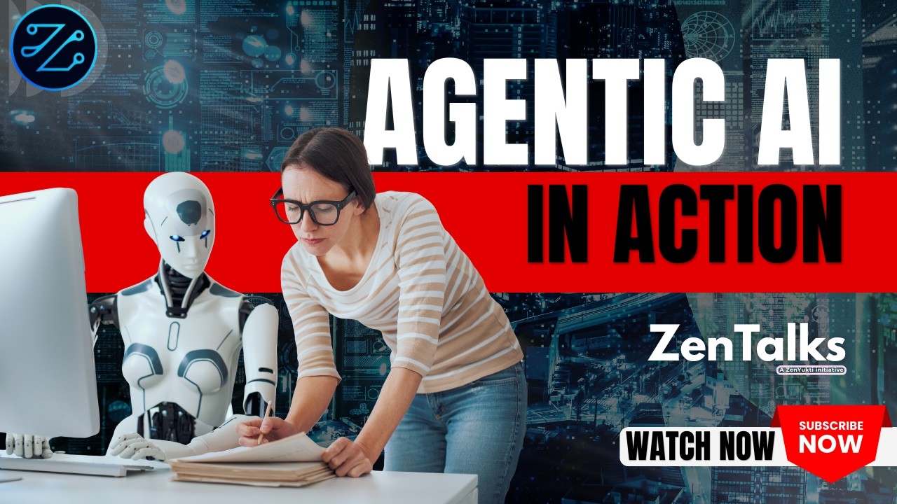 Agentic AI : in Action – From Prompts to Autonomous Systems | ZenTalks ft. Bhawna Rupani