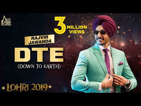 DTE (Down To Earth) |Lohari | Rajvir Jawanda |  Songs 2019 |