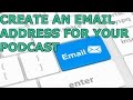 How To Create An Email Address For Your Podcast (Ep20)