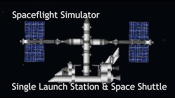 Single Launch Space Station & Space Shuttle // Spaceflight Simulator
