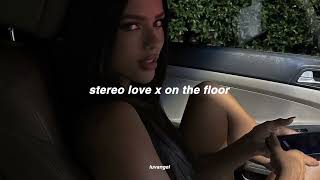 Stereo Love X On The Floor Slowed N Reverb