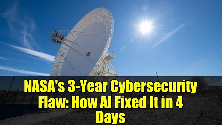 NASA's 3-Year Cybersecurity Flaw: How AI Fixed It in 4 Days