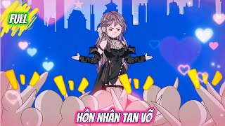 Full Có Kết: Hôn Nhân Tan Vỡ - Tiểu Tiên Sub