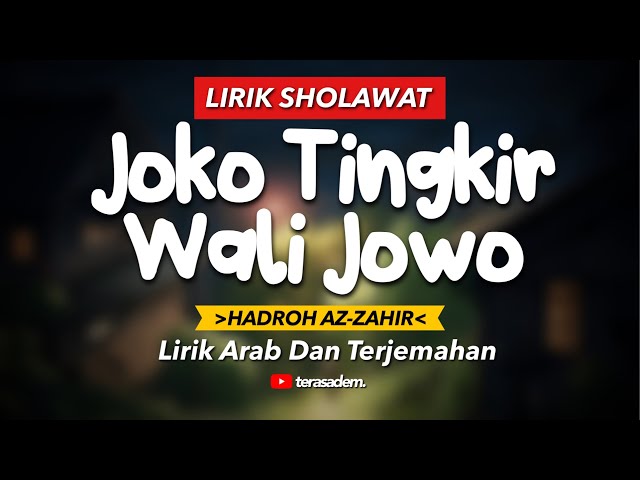 JOKO TINGKIR WALI JOWO Sholawat - HADROH AZ-ZAHIR || Lirik Arab dan Terjemahan class=