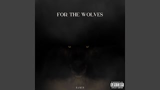 Download Lagu For the Wolves Download Lagu For the Wolves