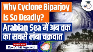 Why Cyclone Biparjoy is so Dangerous | Impact on Gujarat Coast, Arabian Sea | UPSC Geography