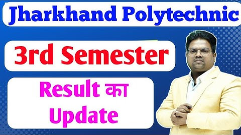 Jharkhand Polytechnic / Jharkhand Polytechnic 3rd Semester Result / Jharkhand Polytechnic Result