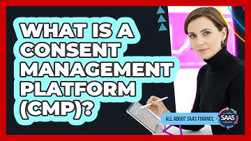 What Is a Consent Management Platform (CMP)?