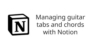 Managing guitar tabs and chords in Notion