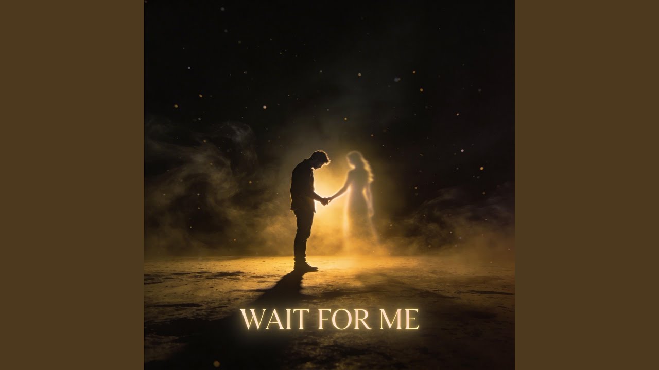 Watch Wait For Me on YouTube Watch Wait For Me on YouTube