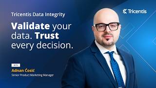 Tricentis Data Integrity: Validate your data. Trust every decision.