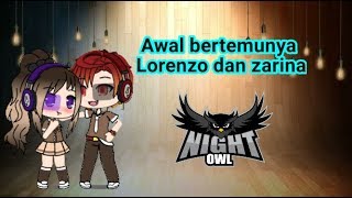 Awal Bertemunya Lorenzo sama Zarina😘😘😘
