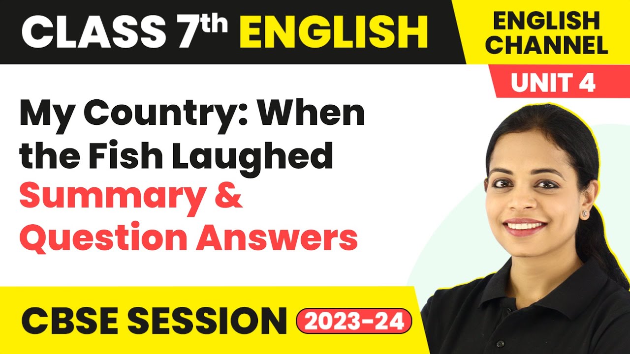 The English Channel Class 7 | Unit 4 My Country: When the Fish Laughed Summary & Question Answers