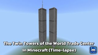 The Twin Towers in Minecraft (Time-lapse)