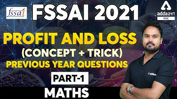 FSSAI Recruitment 2021 | Maths | Profit and Loss (Concept + Trick) Previous Year Paper Part 1
