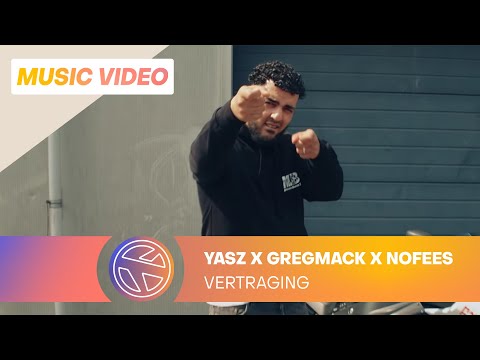 YASZ FT. GREGMACK & NOFEES - VERTRAGING