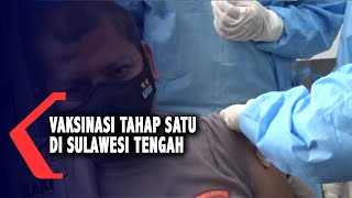 Vaksinasi Tahap Satu di Sulawesi Tengah