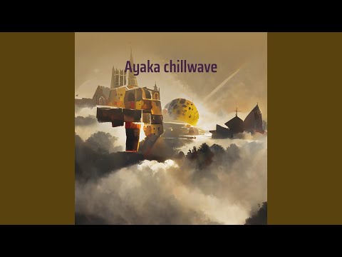 Ayaka Chillwave