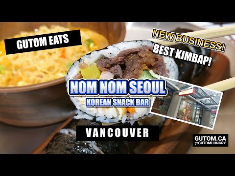 NOW OPEN NOM NOM SEOUL KOREAN SNACK BAR ROBSON STREET BEST KIMBAP | #FOOD #STREETFOOD #KOREANFOOD
