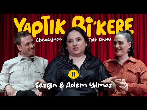 Yaptık Bi’ Kere - 11. Bölüm | Konuklar: Sezgin & Adem Yılmaz