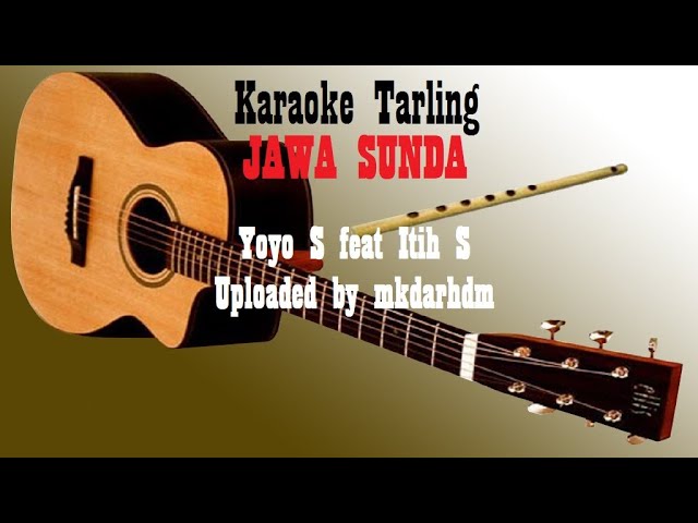 Tarling JAWA SUNDA Yoyo S ft Itih S (karaoke lirik) class=