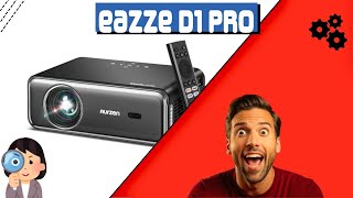 Eazze D1 Pro Test Et Avis Sur Ce Vidéoprojecteur 4K Exceptionnel