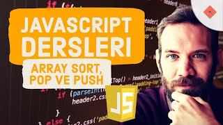 Yakın Kampüs - Javascript Ders 20 - Javascript'te Array'de Sort, Pop ve Push Metodları