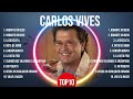 Top Songs 2024 of Carlos Vives Playlist Ever ~ Greatest Hits Latin Music Of Full Album