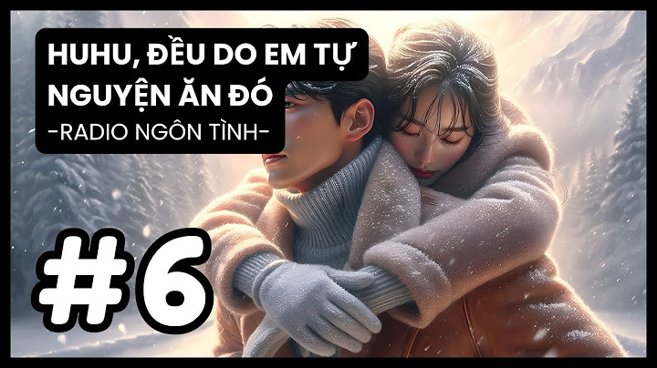 [Tập 6] Đằng Sau Lớp Vỏ Bọc: Anh Là Kẻ Săn Mồi Thật Sự! | Huhu, Đều Do Em Tự Nguyện Ăn Đó