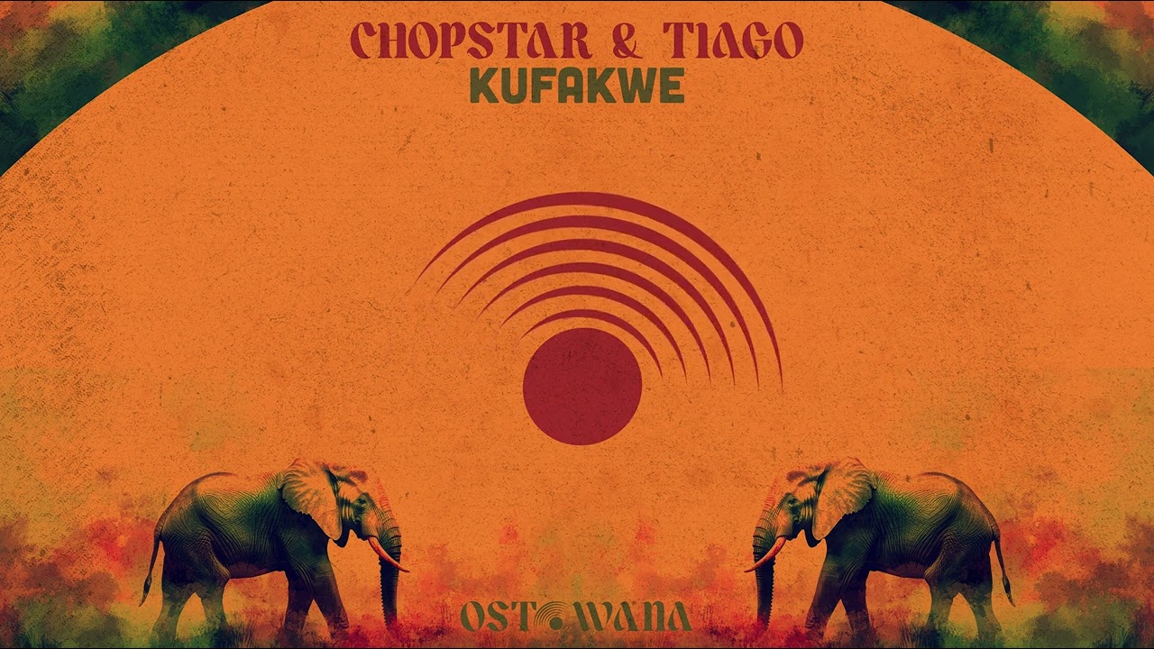 Chopstar & Tiago Dima - Kufakwe (Original Mix) I Ostowana