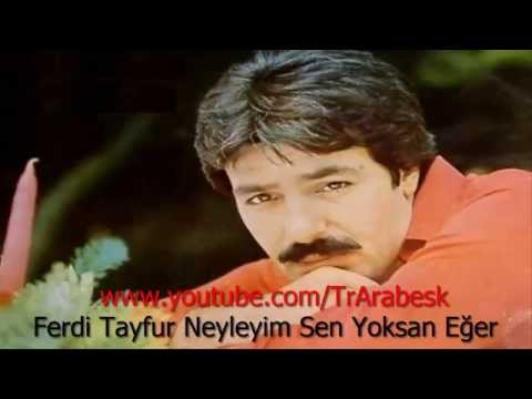 Ferdi Tayfur - Neyleyim Sen Yoksan Eğer