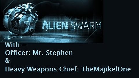 Live Stream of Alien Swarm with Mr. Stephen