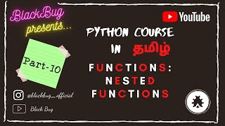 Python Tutorial in Tamil | Part 10 | Functions(Nested Functions) | Black Bug