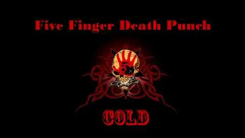 Five Finger Death Punch - Cold Lyrics