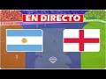 🔴 ARGENTINA vs INGLATERRA EN VIVO 🏆 MUNDIAL 2026 ✅ SEMIFINAL - MESSI TITULAR