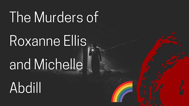 The Murder of Roxanne Ellis and Michelle Abdill | ...
