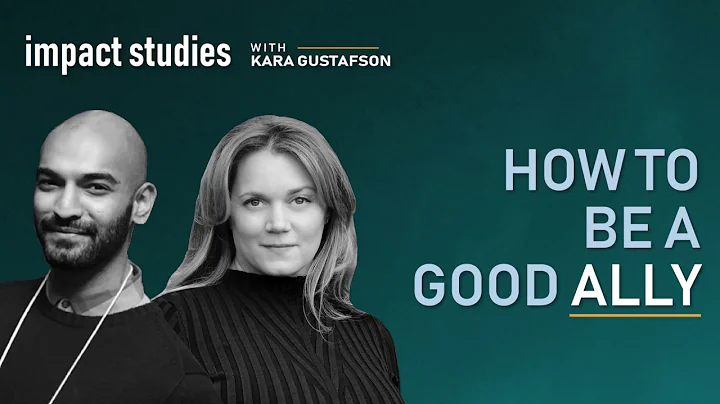 Social Impact:  "How to be a Good Ally"  Impact St...