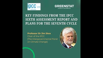 Webinar on: Key findings from the IPCC Sixth Assessment Report and Plans for the Seventh Cycle.