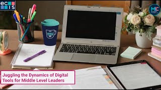 #ECISCafe: Juggling the Dynamics of Digital Strategies & Tools for Middle Leader