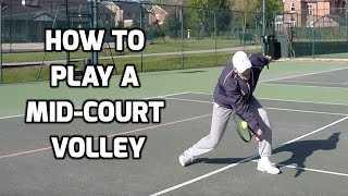 How To Play A Mid-Court Volley