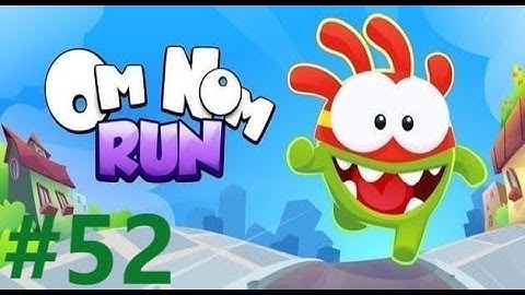 Om Nom: Run - Gameplay Walkthrough  Round 52 - Tutorial (iOS, Android)