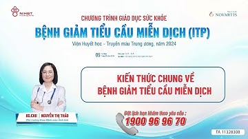 🔴TƯ VẤN SỨC KHỎE: KIẾN THỨC CHUNG VỀ BỆNH GIẢM TIỂU CẦU MIỄN DỊCH
