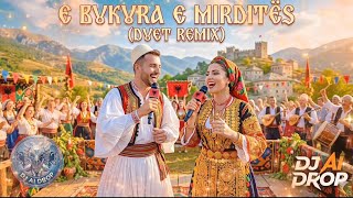 🇦🇱 E Bukura E Mirditës(DUET REMIX)